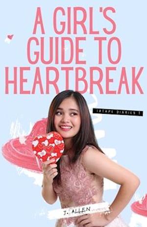 A Girl's Guide to Heartbreak