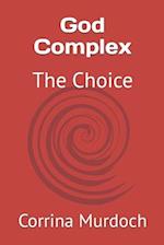 God Complex: The Choice 