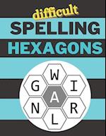 Difficult Spelling Hexagons: 100 Letter Puzzles as seen in the NYT 