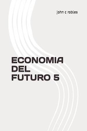 Economia del Futuro 5