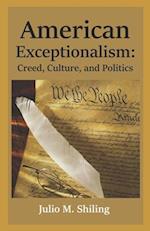 American Exceptionalism: Creed, Culture, and Politics 