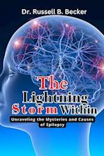 The Lightning Storm Within : Unraveling the Mysteries and Causes of Epilepsy 