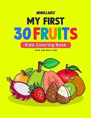 My First 30 Fruits: Kids Coloring Book