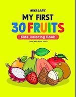 My First 30 Fruits: Kids Coloring Book 