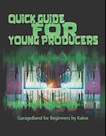 Quick Guide for Young Producers: GarageBand for Beginners by Kaloe 