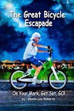 The Great Bicycle Escapade: On Your Mark, Get Set, GO! 