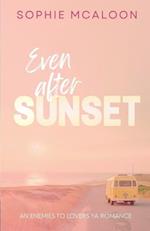 Even After Sunset: A YA enemies to lovers opposites attract romance 