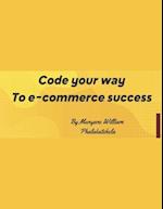 Code Your Way to E-commerce Success: Scalable and Secure e-commerce development 