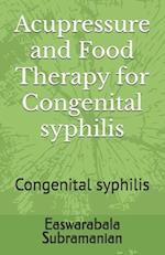 Acupressure and Food Therapy for Congenital syphilis: Congenital syphilis 