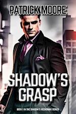 Shadow's Grasp: Book 1 in the Shadow's Reckoning Series 