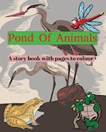 Pond Of Animals : A story book with pages to colour 