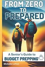 From Zero to Prepared: A Senior's Guide to Budget Prepping 