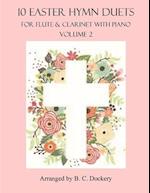 10 Easter Hymn Duets for Flute and Clarinet with Piano Accompaniment: Volume 2 