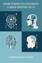 From Turing to Chatbots: A Brief History of AI 