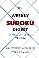 BP'S WEEKLY SUDOKU DIGEST - DIFFICULTY MEDIUM - WEEK 14, 2023 