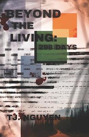 BEYOND THE LIVING: 298 DAYS