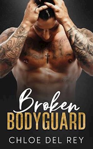 Broken Bodyguard: An Enemies to Lovers Age Gap Romance