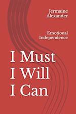 I Must, I Will, I Can!: Emotional Independence 