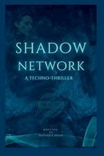 Shadow Network: A Techno-Thriller 