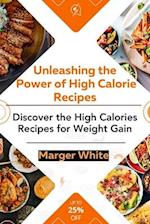 Unleashing the Power of High-calorie Recipes