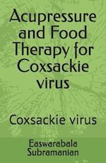 Acupressure and Food Therapy for Coxsackie virus: Coxsackie virus 