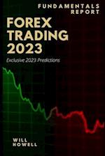 Forex Trading 2023 Fundamentals Report: 2023 Forex Predictions 