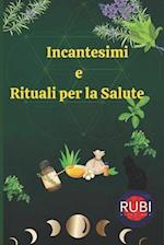 Incantesimi e Rituali per la Salute