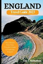 ENGLAND TRAVEL GUIDE BOOK 2023: The Ultimate First-Time Traveler's Guide to Exploring England 