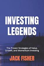 Investing Legends: The Proven Strategies of Value, Growth, and Momentum Investing 