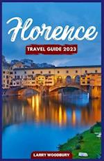 Florence Travel Guide 2023: A Comprehensive Guide To Exploring The City Of Lilies 