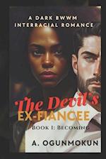 The Devil's Ex-fiancee: Becoming 