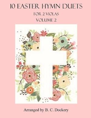 10 Easter Hymn Duets for Viola: Volume 2