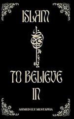 Islam to believe in 
