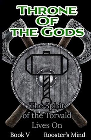 Throne of the Gods: The Spirit of Torvald Lives On!: Book Five