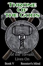 Throne of the Gods: The Spirit of Torvald Lives On!: Book Five 