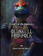 CASTLE OLDSKULL - Oldskull Frogfolk 
