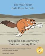 The Wolf From Bale Runs to Bole: A Country Wolf Visits the City in Somali and English 