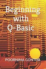 Beginning with Q-Basic 