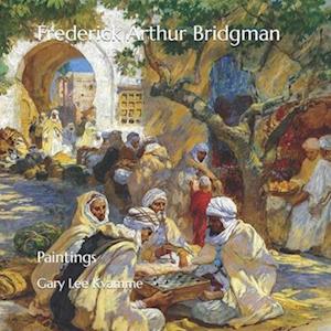Frederick Arthur Bridgman: Paintings