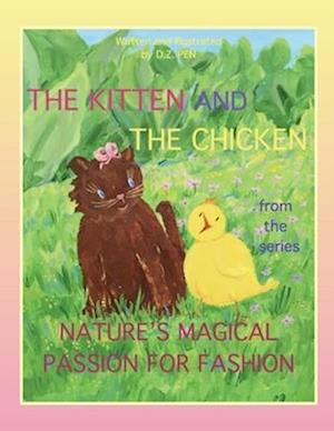 The Kitten and the Chicken from the series Nature's Magical Passion for Fashion