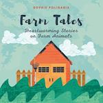 Farm Tales: Heartwarming Stories on Farm Animals 