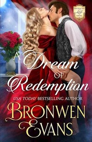 A Dream Of Redemption: A Forbidden Love Regency Romance