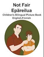 English-Finnish Not Fair / Epäreilua Children's Bilingual Picture Book 