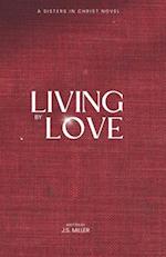 Living by Love 