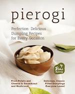 Pierogi Perfection: Delicious Dumpling Recipes for Every Occasion 