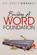 BUILDING A WORD FOUNDATION 