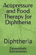 Acupressure and Food Therapy for Diphtheria: Diphtheria 