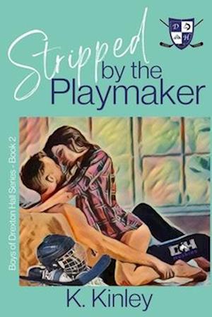 Stripped by the Playmaker: (Boys of Drexton Hall Book 2)