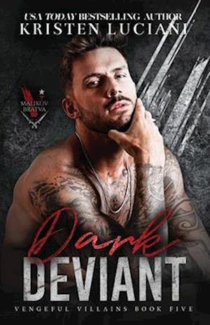 Dark Deviant: A Dark Mafia Enemies To Lovers Romance