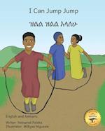 I Can Jump Jump: Many Ways To Move in English and Amharic 